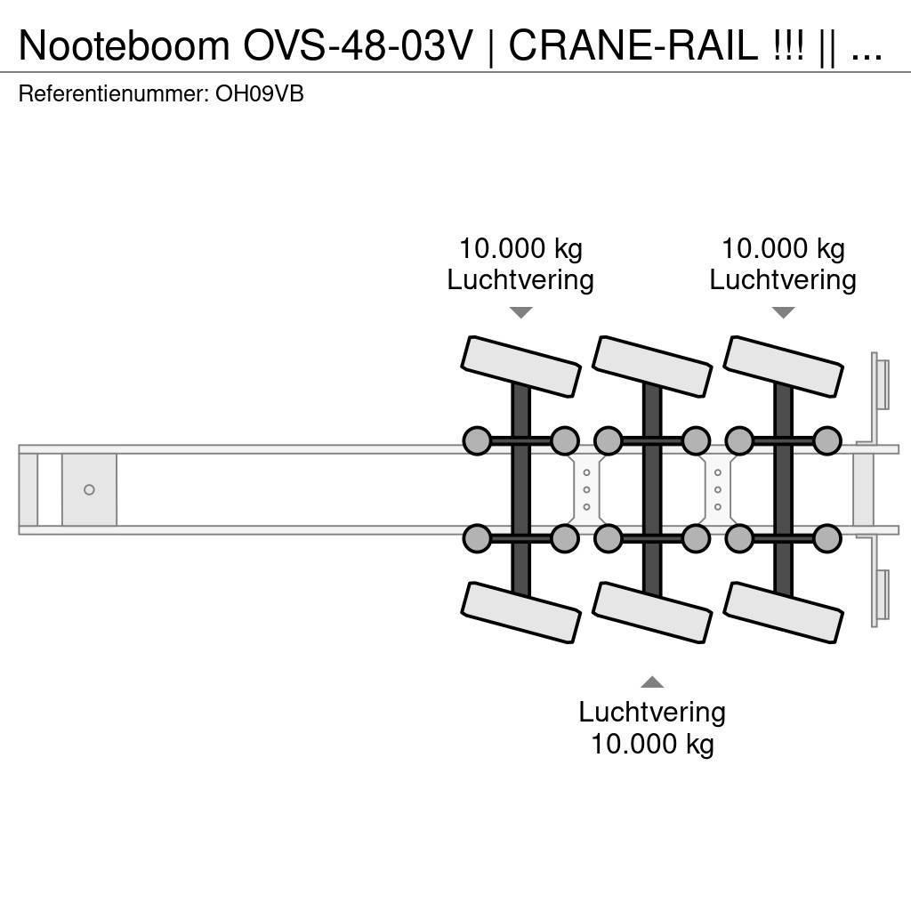 Nooteboom OVS-48-03V | CRANE-RAIL !!! || 7.6 MTR EXTENSION | Flatbed/Dropside semi-trailers