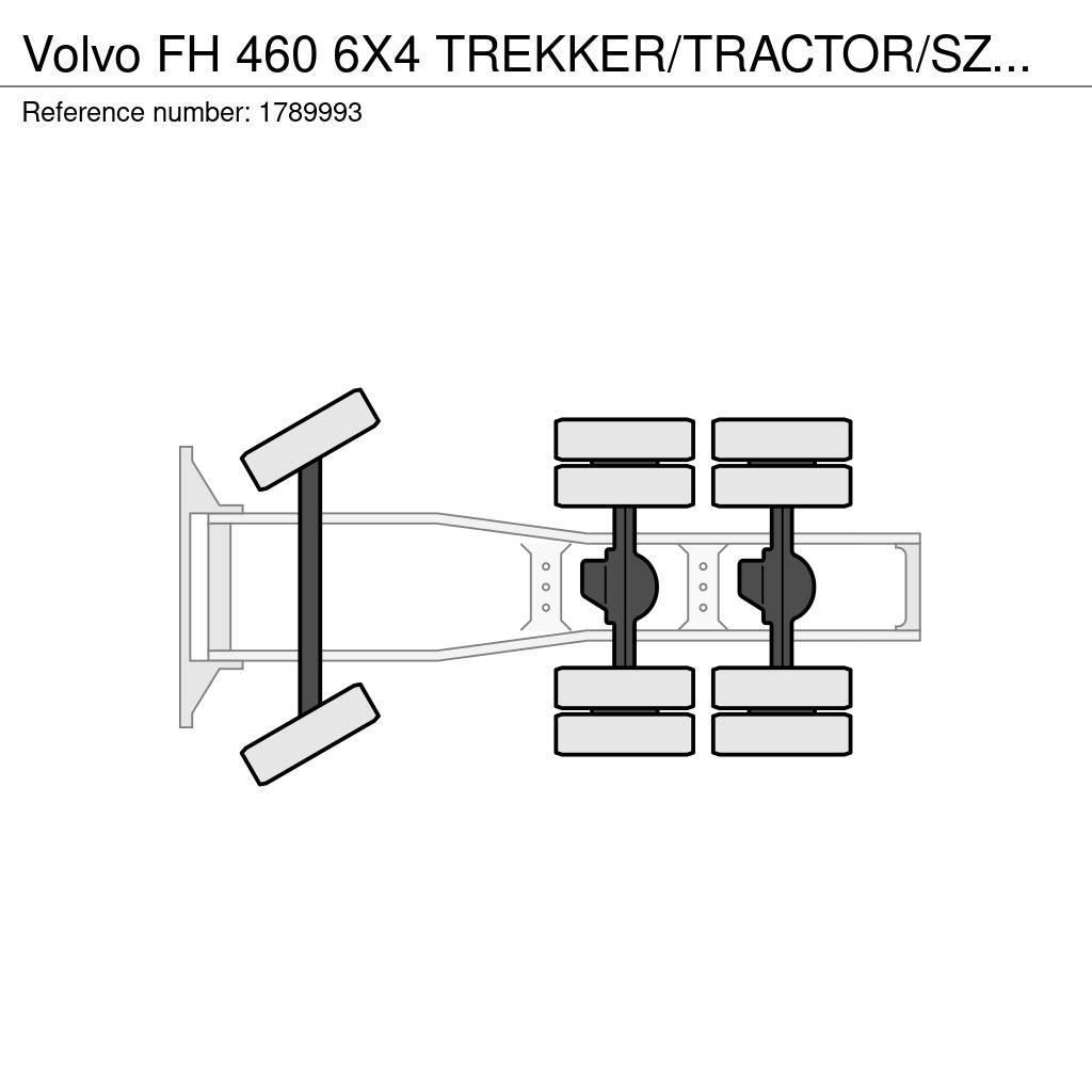 Volvo FH 460 6X4 TREKKER/TRACTOR/SZM EURO 6 HYDRAULIC Trekkvogner