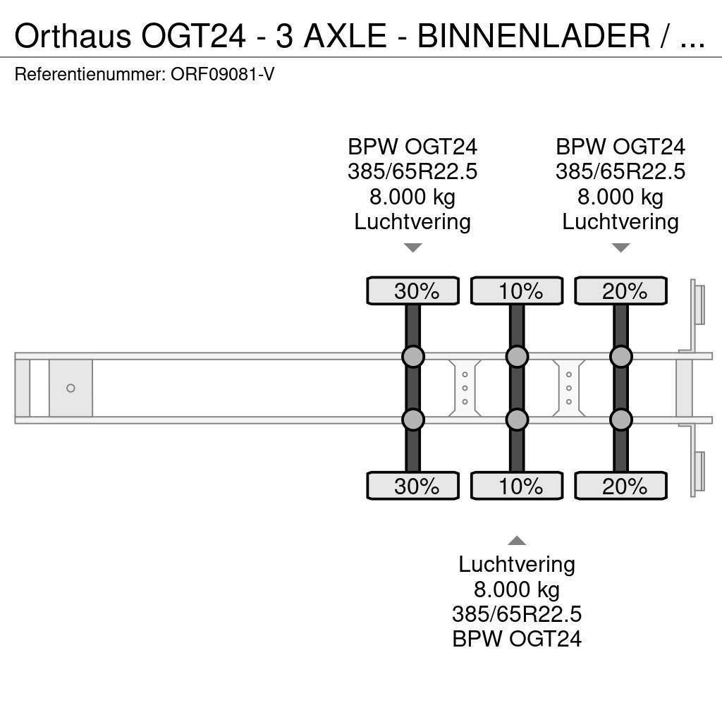 Orthaus OGT24 - 3 AXLE - BINNENLADER / INNENLADER / INLOAD Andre semitrailere