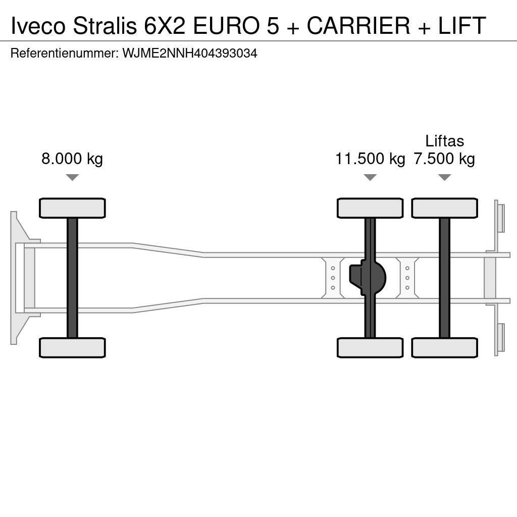 Iveco Stralis 6X2 EURO 5 + CARRIER + LIFT Skapbiler Frys/kjøl/varme