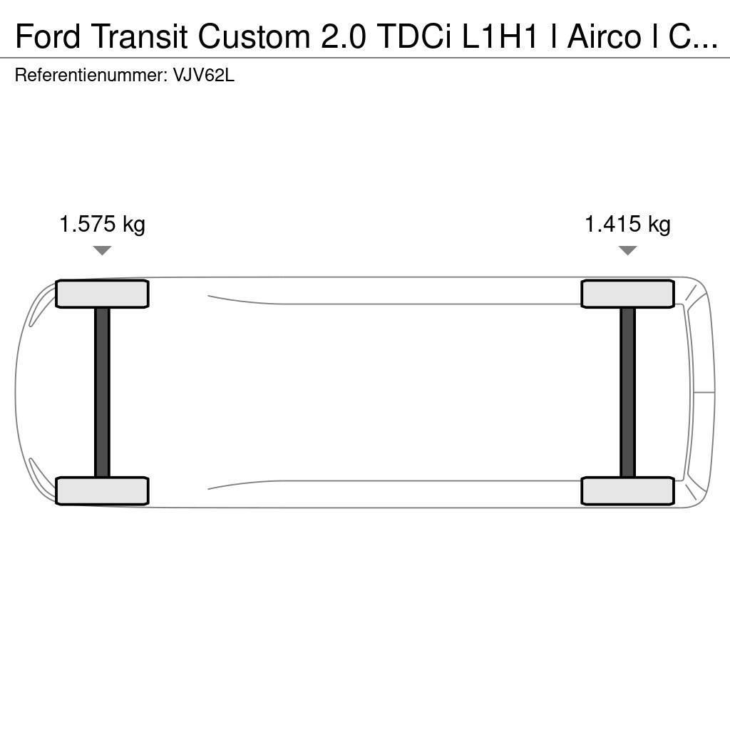 Ford Transit Custom 2.0 TDCi L1H1 l Airco l Cruise Cont Lette lastebiler