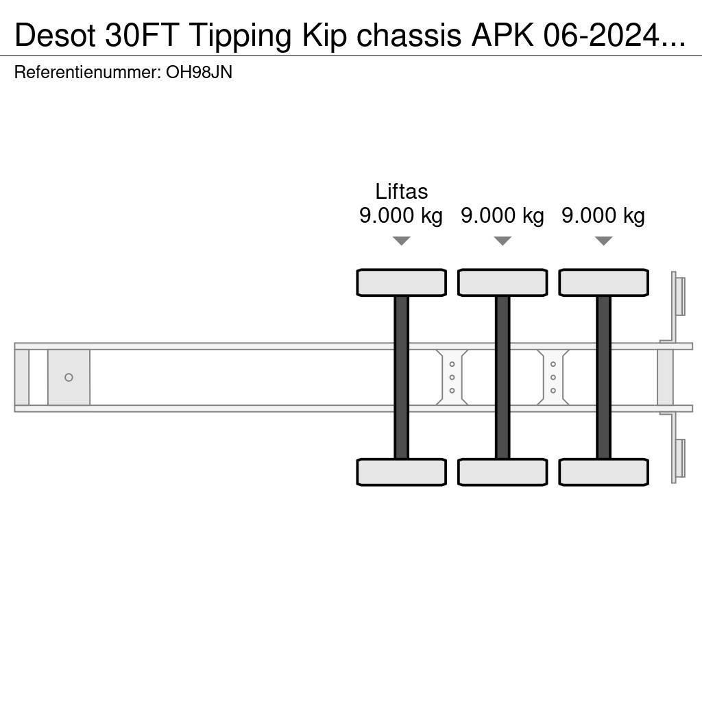 Desot 30FT Tipping Kip chassis APK 06-2024 €5750 Containerchassis Semitrailere