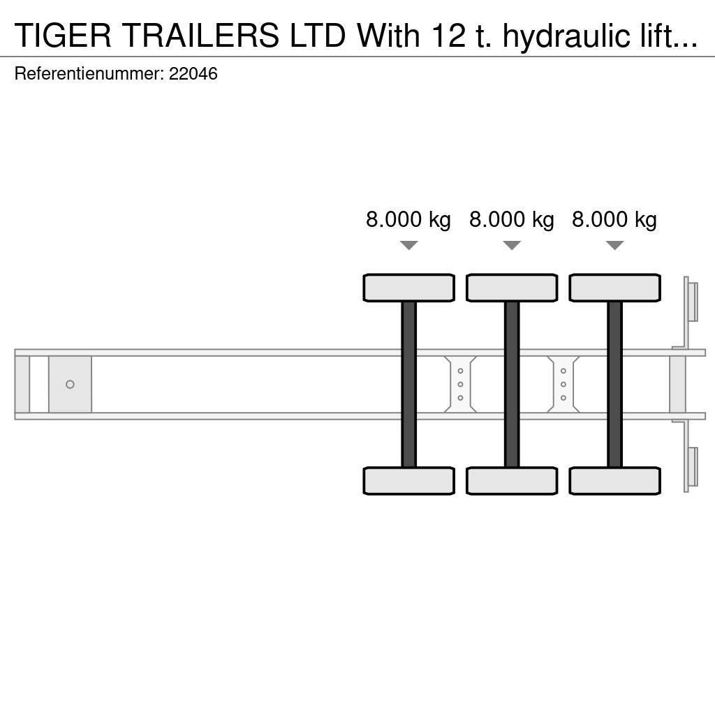 Tiger TRAILERS LTD With 12 t. hydraulic lifting deck for Gardintrailer